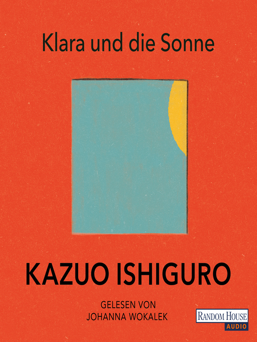 Title details for Klara und die Sonne by Kazuo Ishiguro - Available